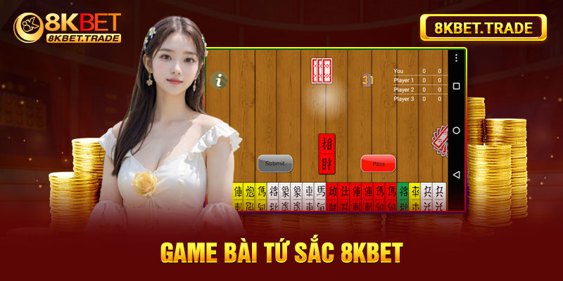 Game bài tứ sắc 8KBET