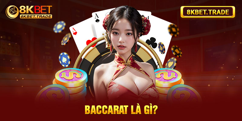 Baccarat là gì?