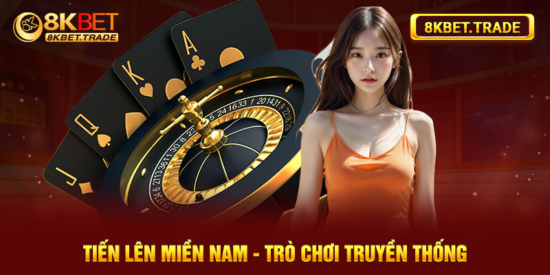 Tiến Lên miền Nam - Trò chơi truyền thống