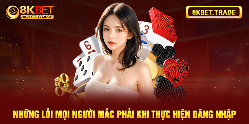 Những lỗi mọi người mắc phải khi thực hiện đăng nhập