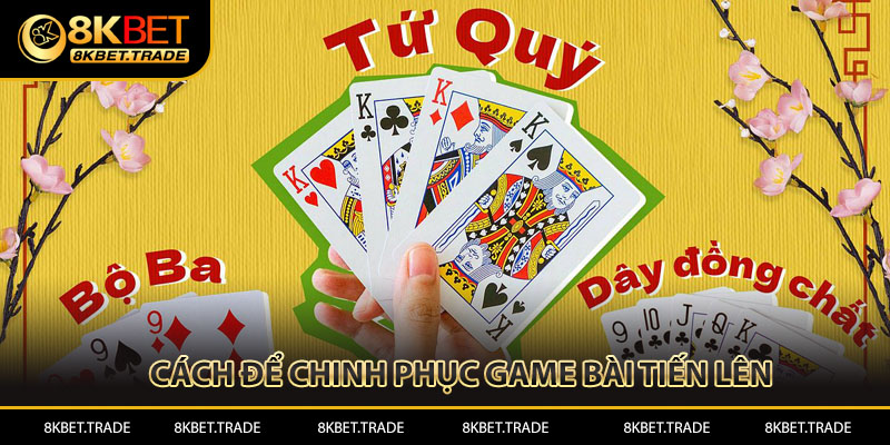 Cách để chinh phục game bài tiến lên