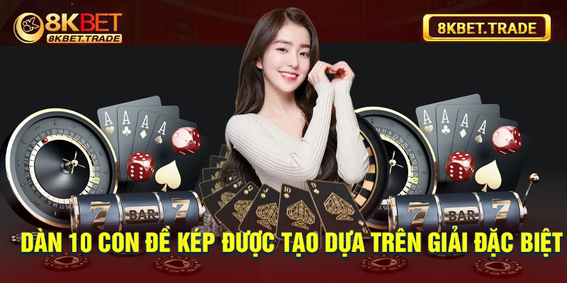 Dàn 10 con đề kép được tạo dựa trên giải đặc biệt